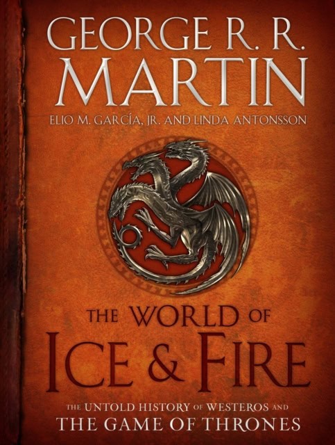 George R.R. Martin : The world of ice & fire