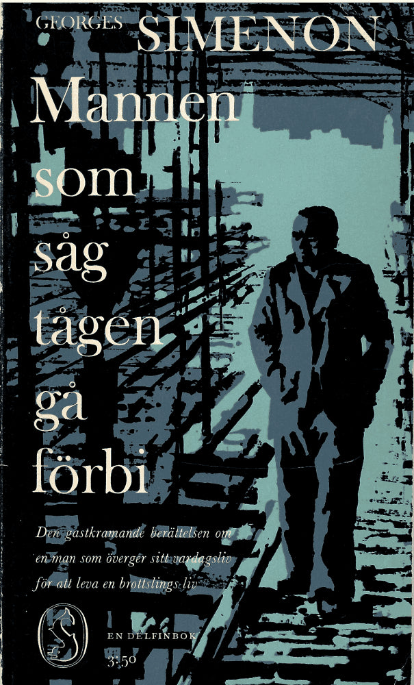 George Simenon : Mannen som såg tågen gå förbi