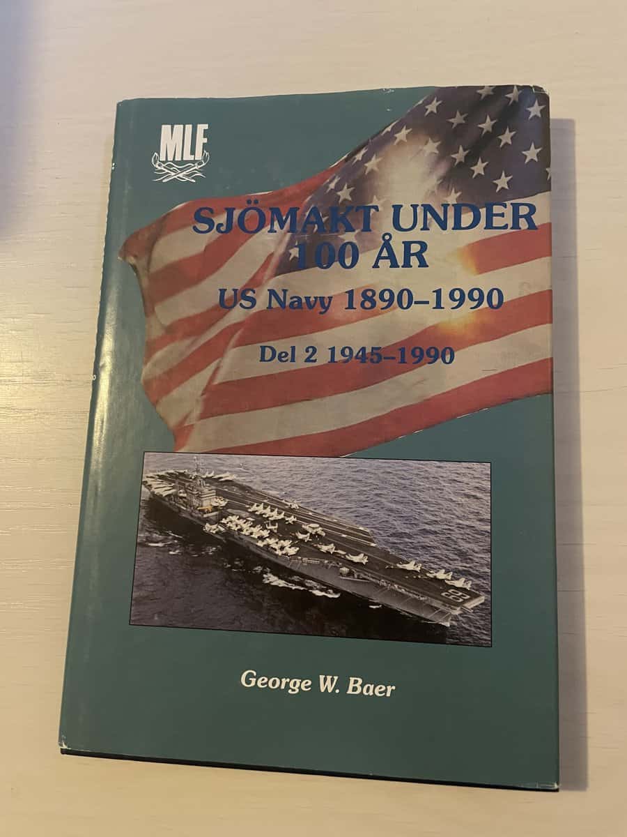George W Baer : Sjömakt under 100 år - US Navy 1890-1990 - Del 2 1945-1990