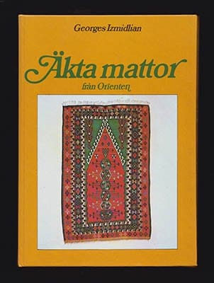 Georges Izmidlian : Äkta mattor från Orienten