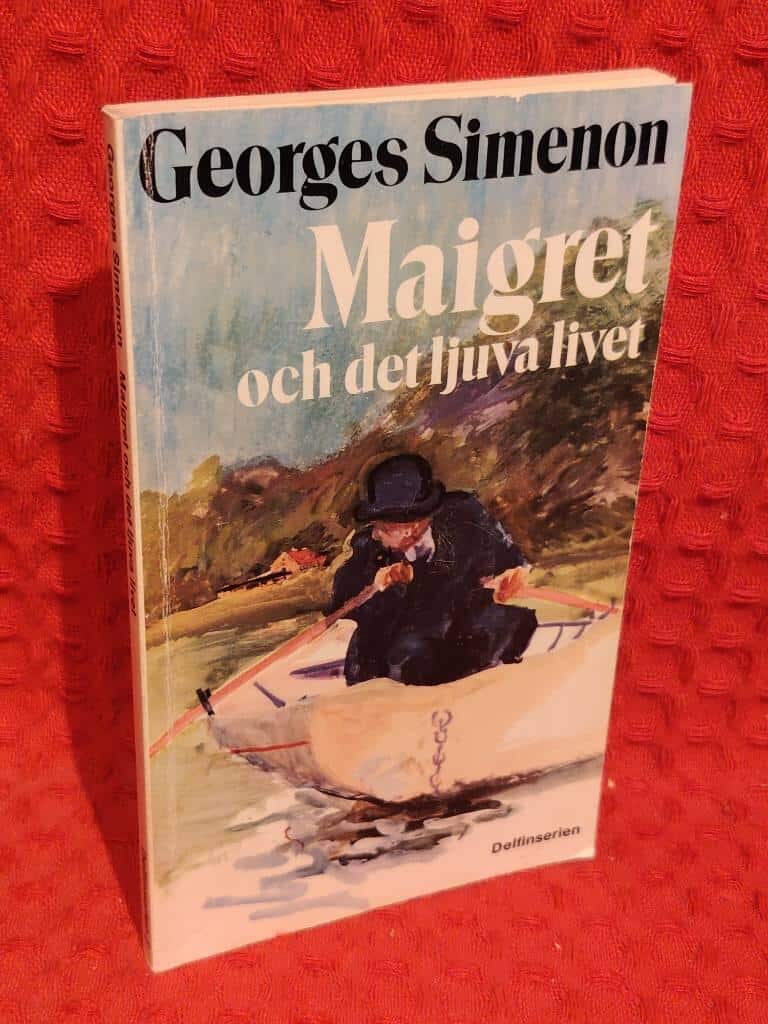 Georges Simenon : Maigret och det ljuva livet