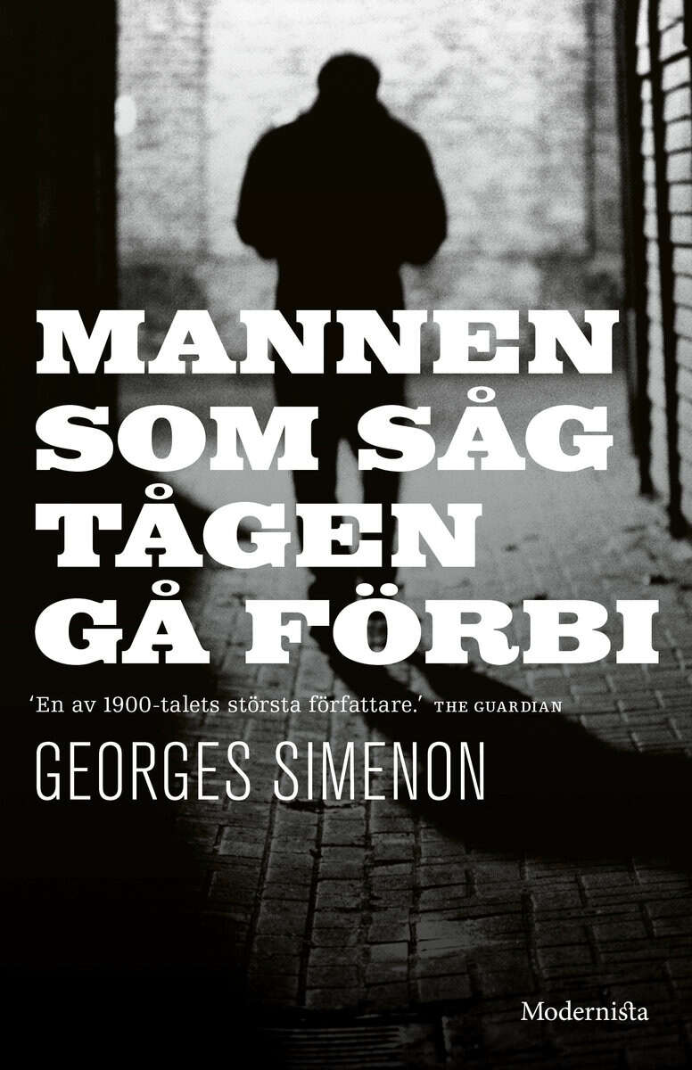 Georges Simenon : Mannen som såg tågen gå förbi