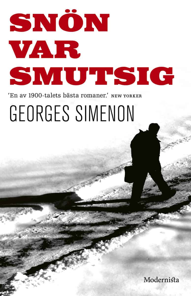 Georges Simenon : Snön var smutsig
