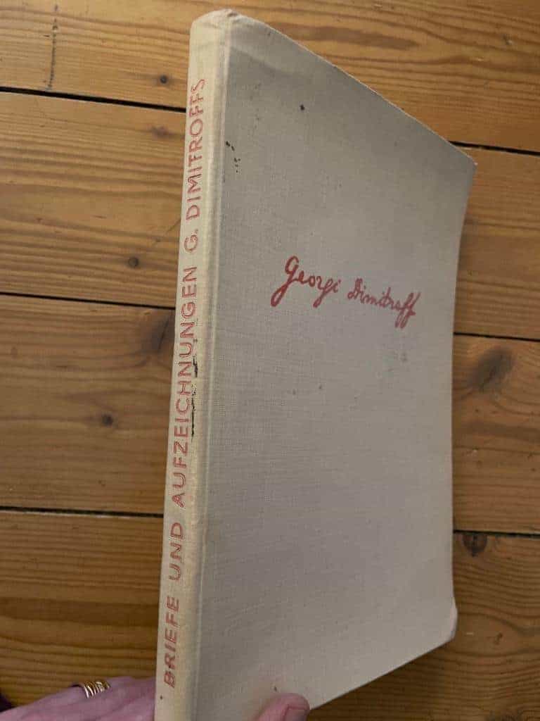 Georgi Dimitroff : Dimitroff. Briefe und Aufzeichnungen aus der Zeit der Haft und des Leipziger Prozesses.