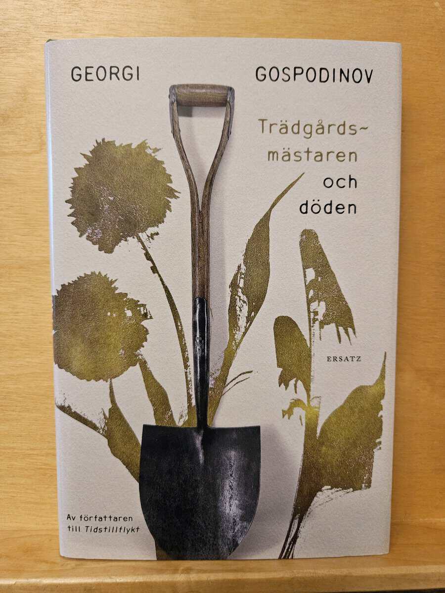 Georgi Gospodinov : Trädgårdsmästaren och döden