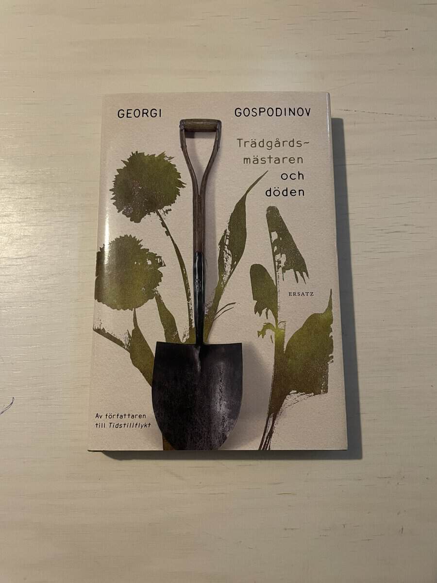 Georgi Gospodinov : Trädgårdsmästaren och döden
