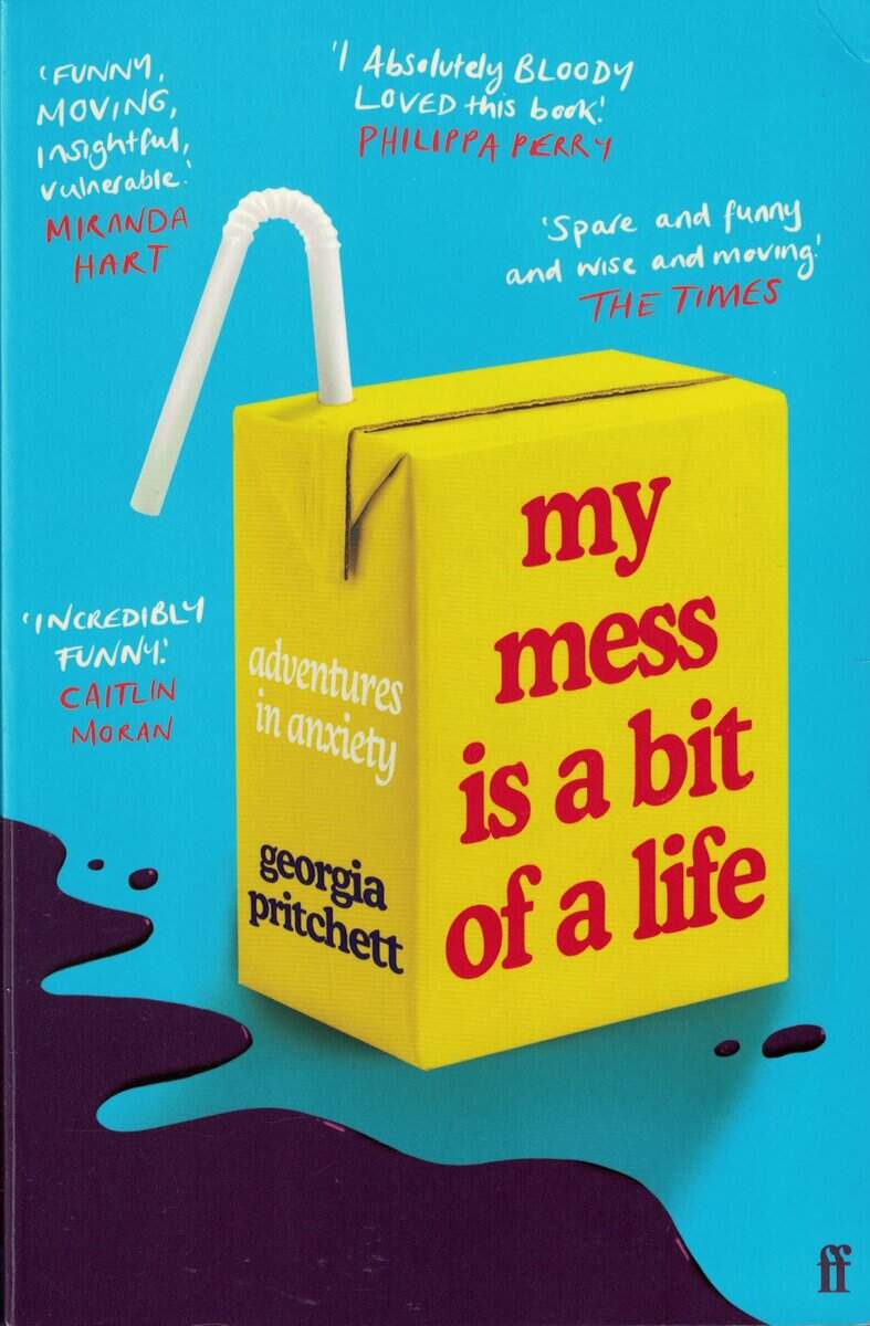 Georgia Pritchett : My Mess Is a Bit of a Life