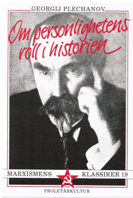 Georgij Valentinovič Plechanov : Om personlighetens roll i historien