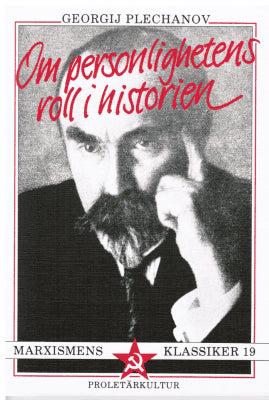 Georgij Valentinovič Plechanov : Om personlighetens roll i historien