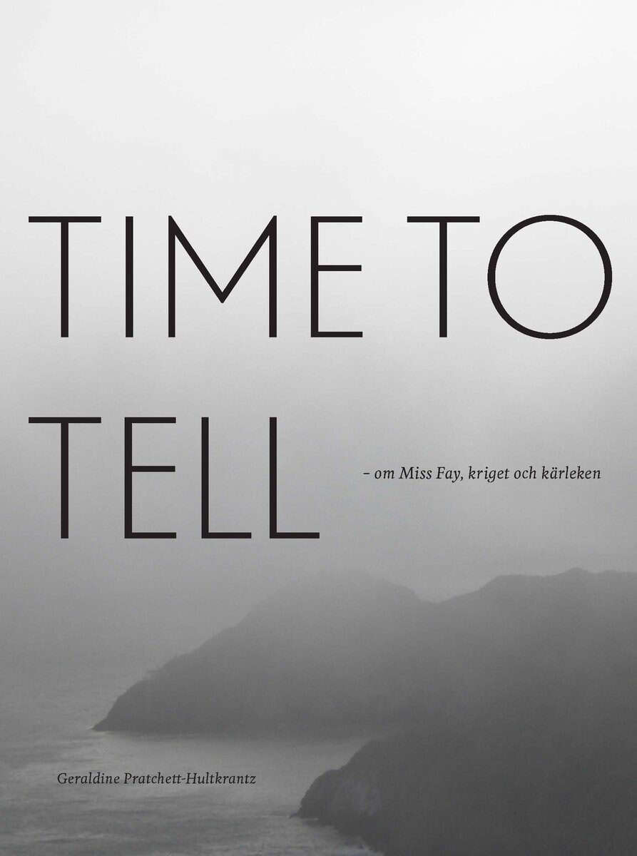 Geraldine Pratchett-Hultkrantz : Time to tell