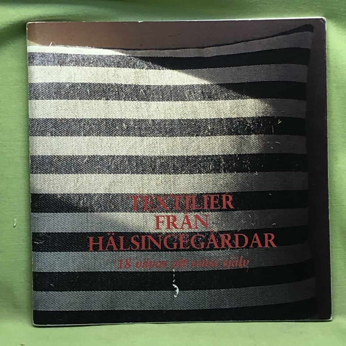 Gerd Lindqvist : Textilier från Hälsingegårdar