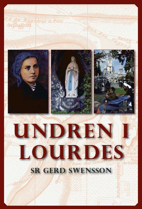 Gerd Swensson : Undren i Lourdes