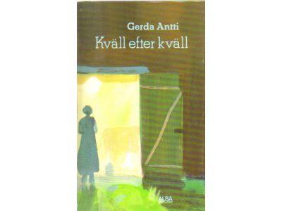 Gerda Antti : Kväll efter kväll