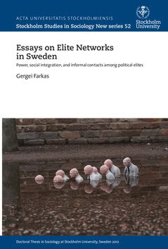 Gergei Farkas : Essays on elite networks in Sweden : Power, social integration, and informal contacts among political elites