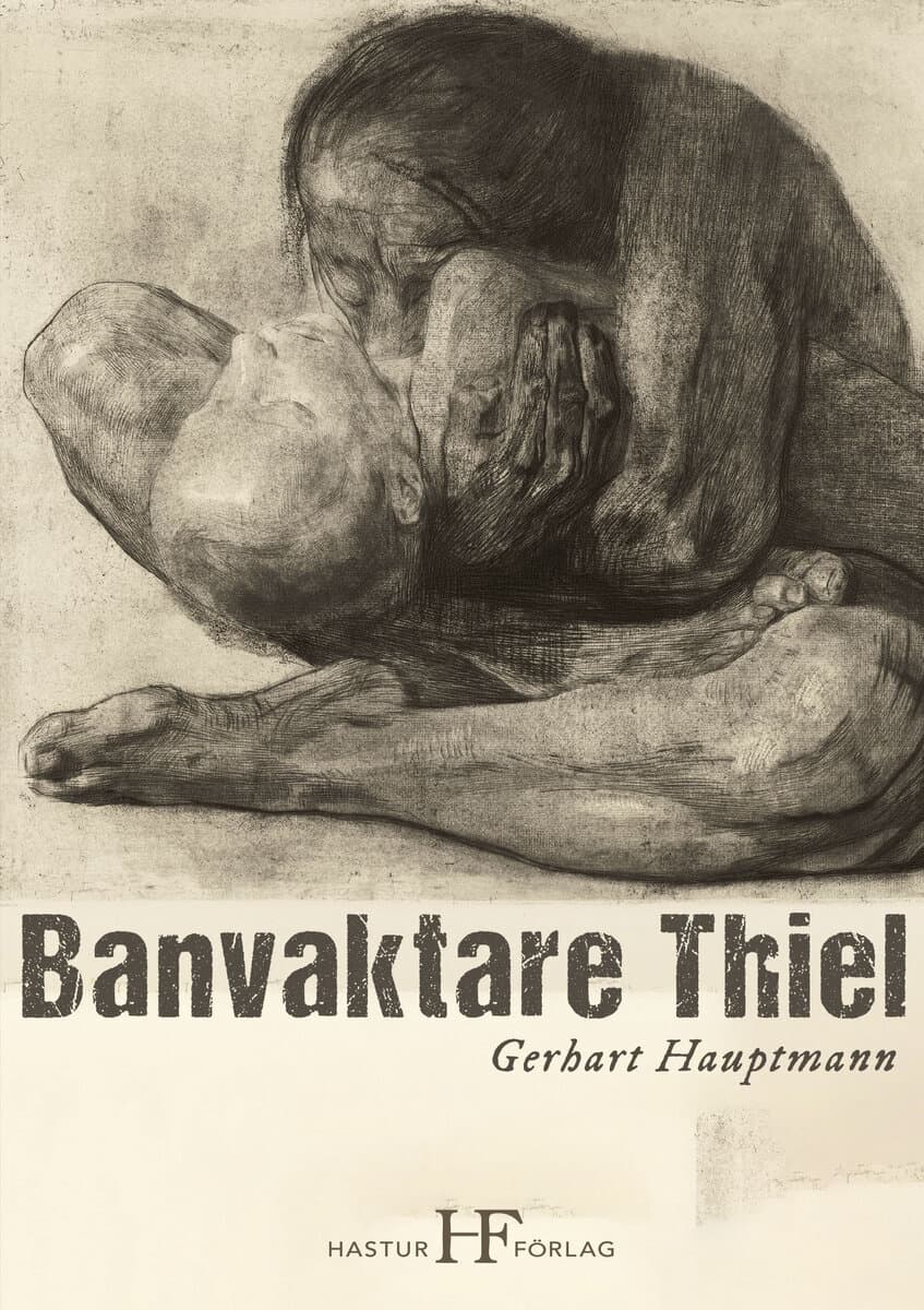 Gerhart Hauptmann : Banvaktare Thiel