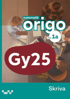Gerholm, Verner ; Olofsson, Kerstin : Matematik Origo nivå 1a Skriva
