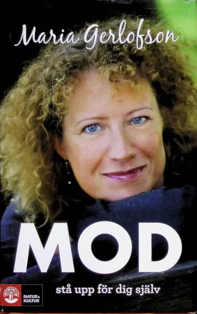 Gerlofson Maria : Mod - stå upp för dig själv