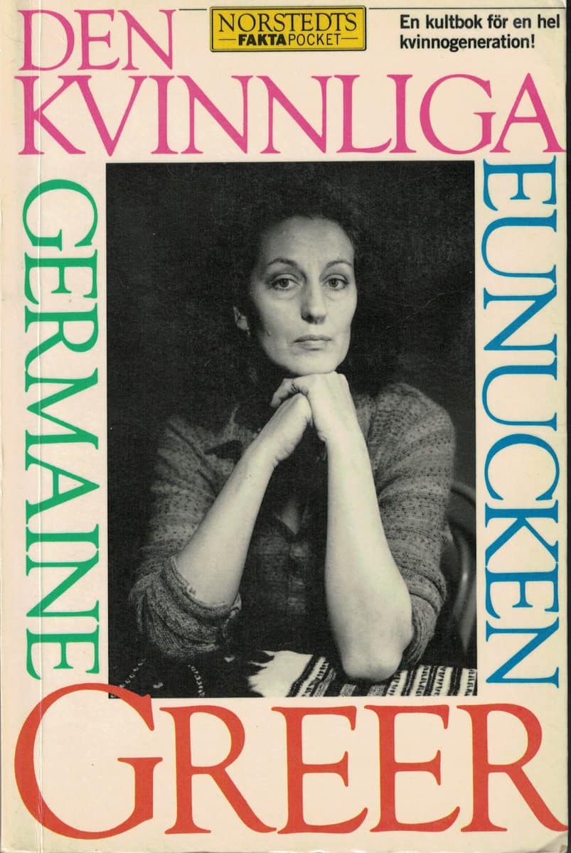 Germaine Greer : Den kvinnliga eunucken