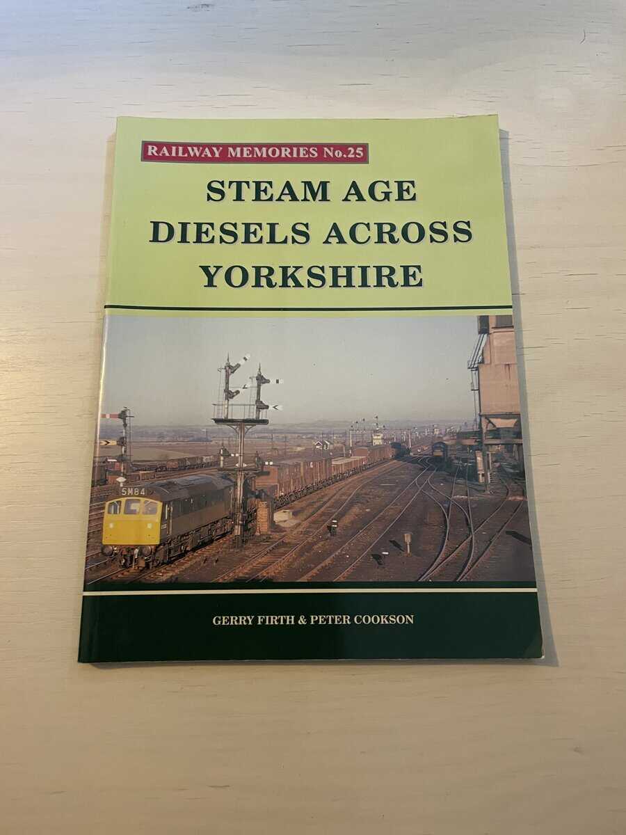 Gerry Firth : Steam Age Diesels across Yorkshire