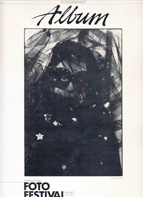 Gerry Johansson : Fotografiskt Album. Nr 1 1982 [andra årg.]. Internationell Fotofestival i Malmö 13.06-19.6 (1982)