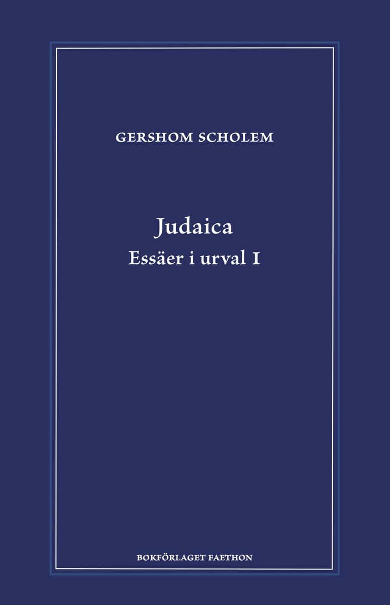 Gershom Scholem : Judaica : essäer i urval 1