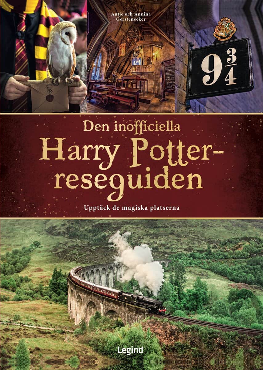 Gerstenecker, Antje ; Gerstenecker, Annina : Den inofficiella Harry Potter-reseguiden : upptäck de magiska platserna