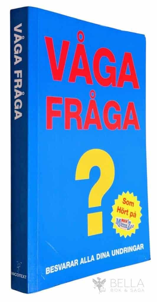 Gert Fylking ; Titti Schultz ; Roger Nordin : Våga fråga
