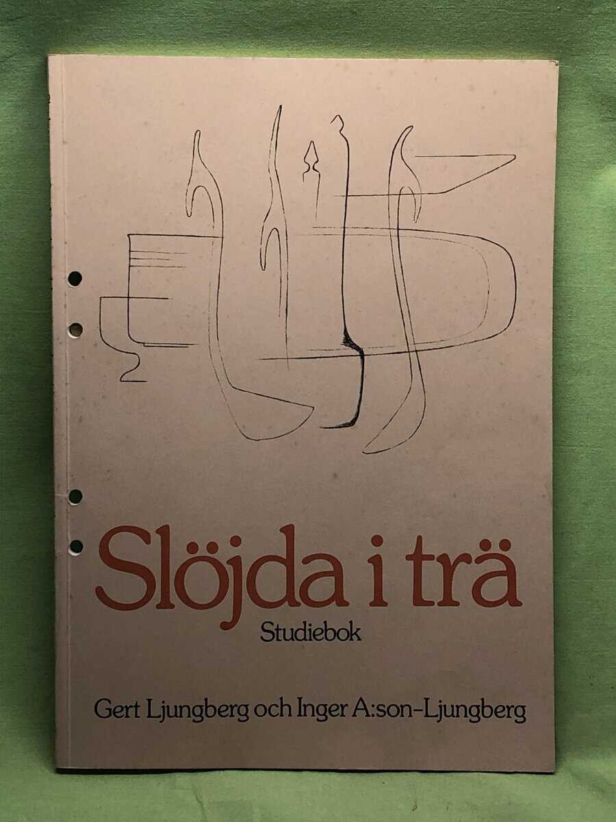 Gert Ljungberg : Slöjda i trä studiebok