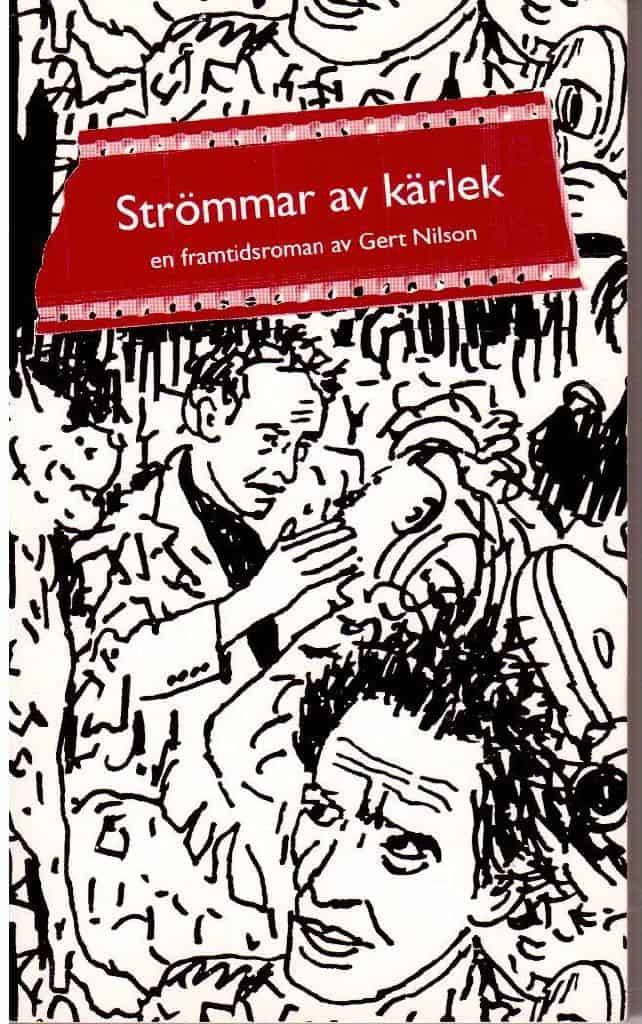 Gert Nilson : Strömmar av kärlek. En framtidsroman
