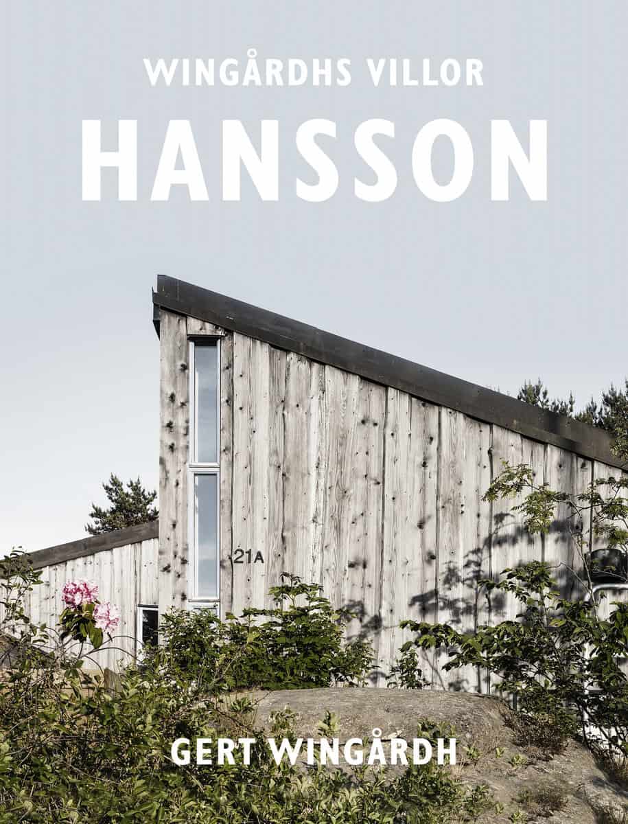 Gert Wingårdh : Wingårdhs villor. Hansson