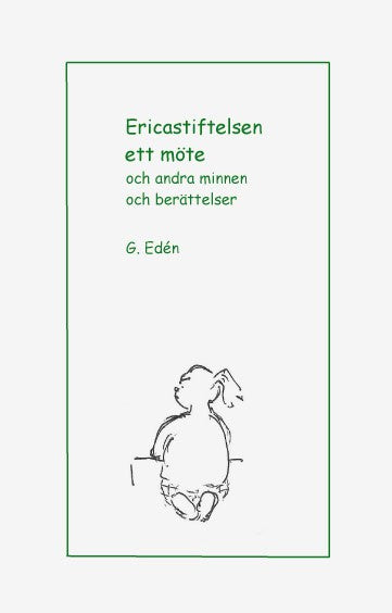 Gertrud Edén : Ericastiftelsen ett möte