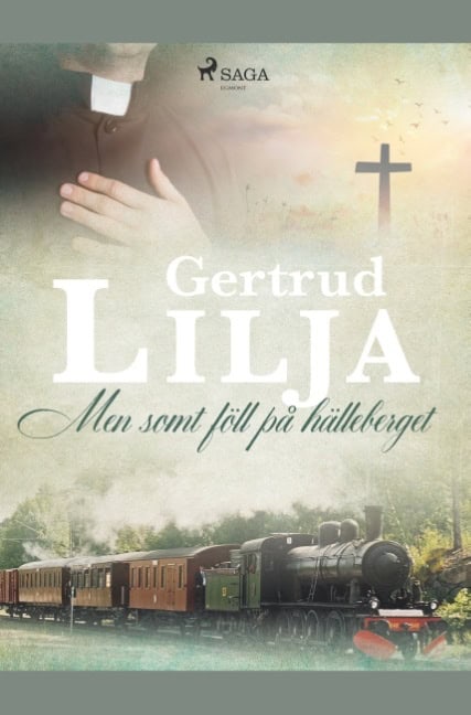 Gertrud Lilja : Men somt föll på hälleberget