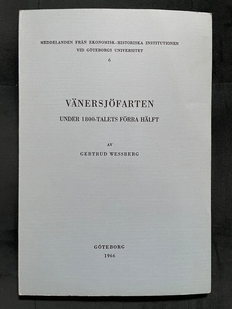 Gertrud Wessberg : Vänersjöfarten under 1800-talets förra hälft