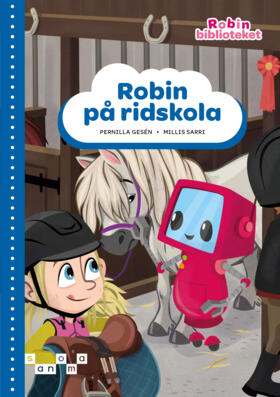 Gesén, Pernilla ; Sarri, Millis : Robin på ridskola, blå nivå