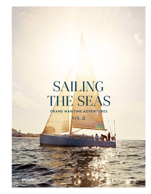 gestalten & Dayyan Armstr : Sailing the Seas Vol. 2 Grand Maritime Adventures
