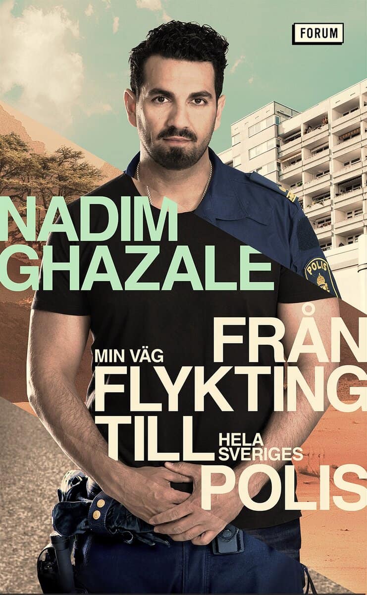 Ghazale, Nadim ; Nygren, Sara : Min väg från flykting till hela Sveriges polis