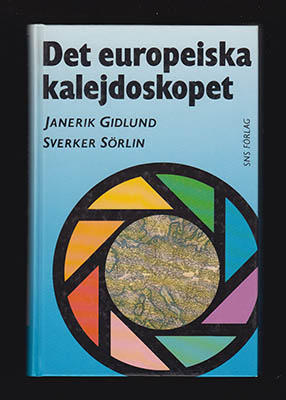 Gidlund, Janerik ; Sörlin, Sverker : Det europeiska kalejdoskopet