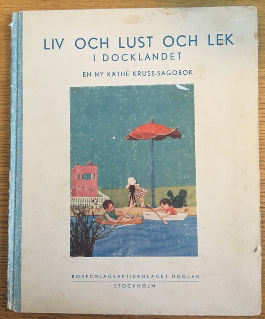 GIGGI. AHLSTRÖM-ÖSTE : Liv och lust och lek i docklandet Enny Käthe Kruse-sagobok