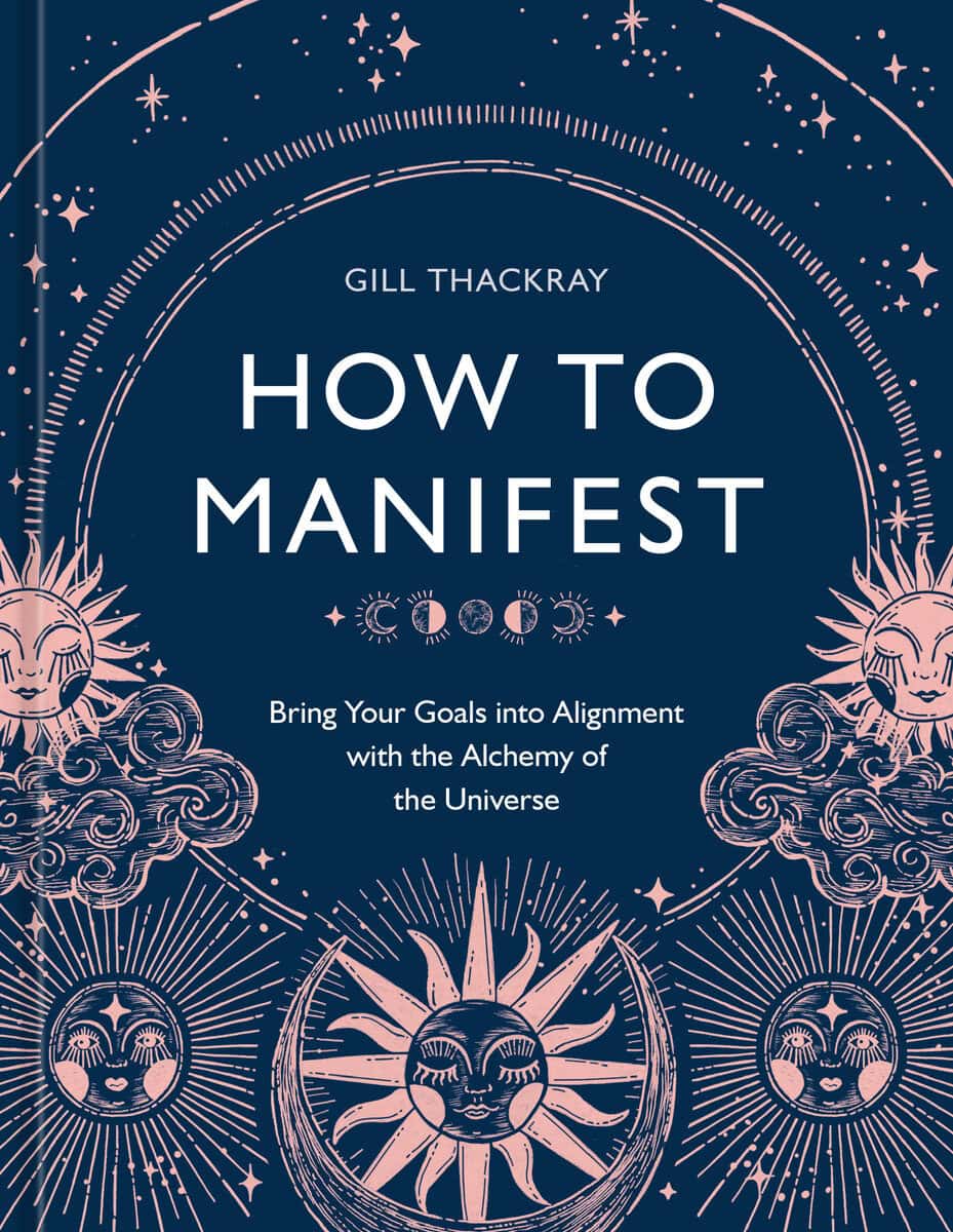 Gill Thackray : How to Manifest