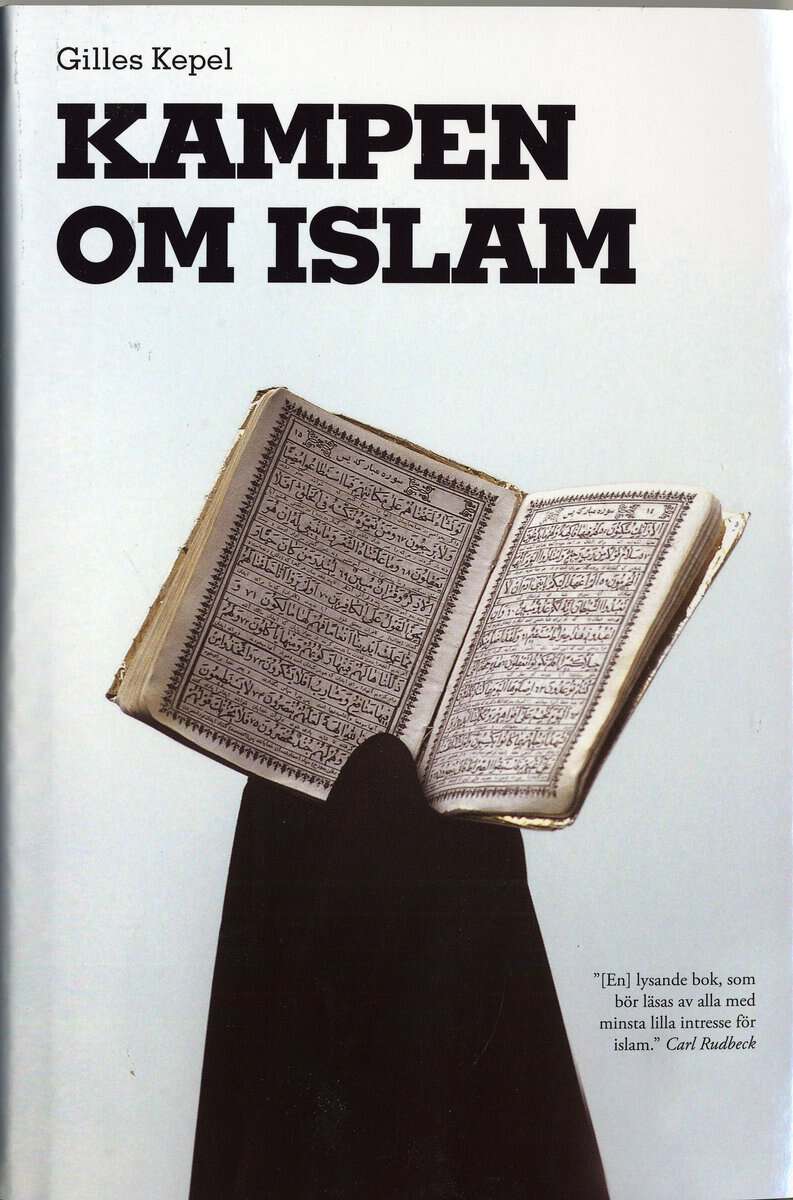 Gilles Kepel : Kampen om islam