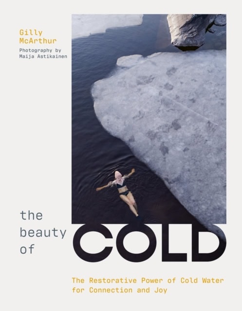Gilly McArthur : The Beauty of Cold