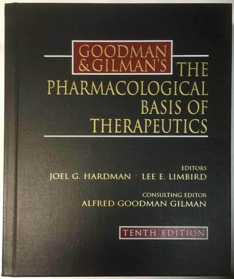 Gilman, Alfred Goodman ; Hardman, Joel G. ; Limbird, Lee E. : Goodman & Gilman's the pharmacological basis of therapeutics