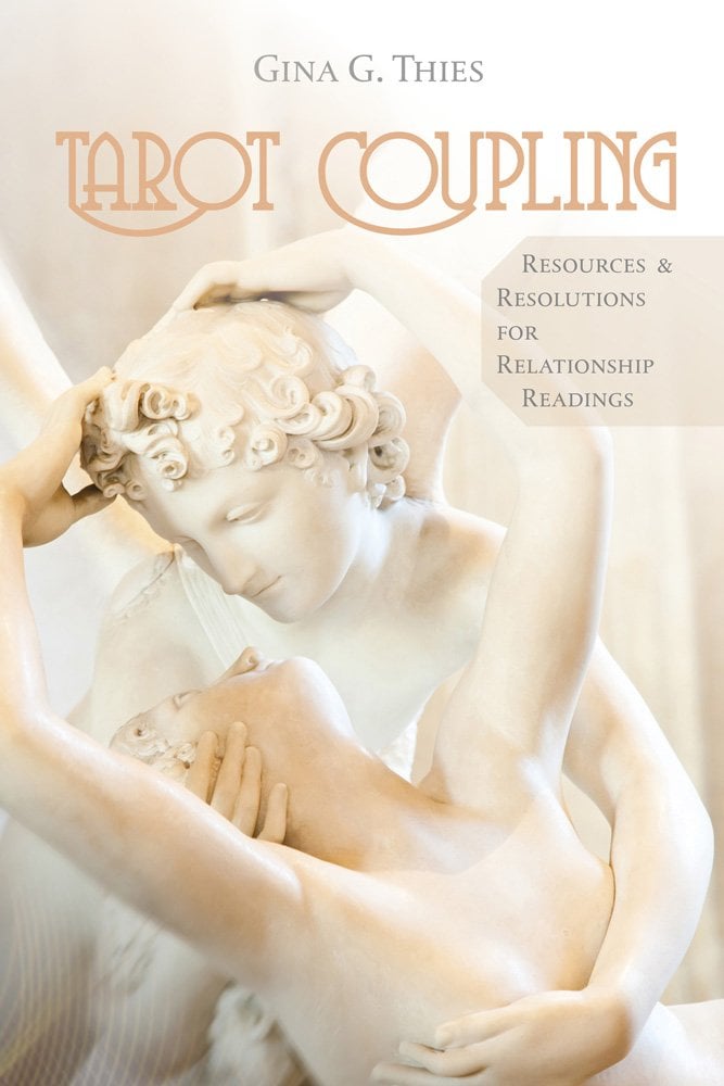 Gina G. Thies : Tarot coupling - resources & resolutions for relationship readings