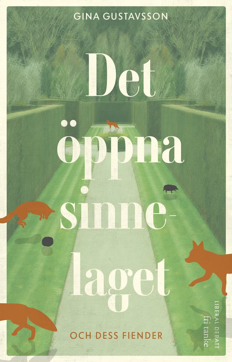 Gina Gustavsson : Det öppna sinnelaget : och dess fiender