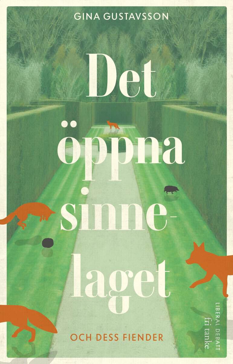 Gina Gustavsson : Det öppna sinnelaget : och dess fiender