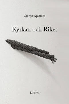 Giorgio Agamben : Kyrkan och riket