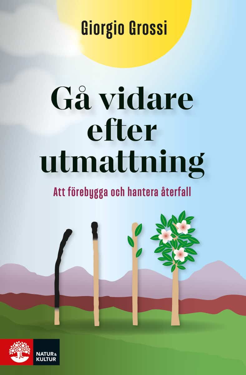 Giorgio Grossi : Gå vidare efter utmattning : att förebygga och hantera återfall