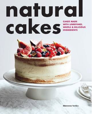 Giovanna Torrico : Natural Cakes