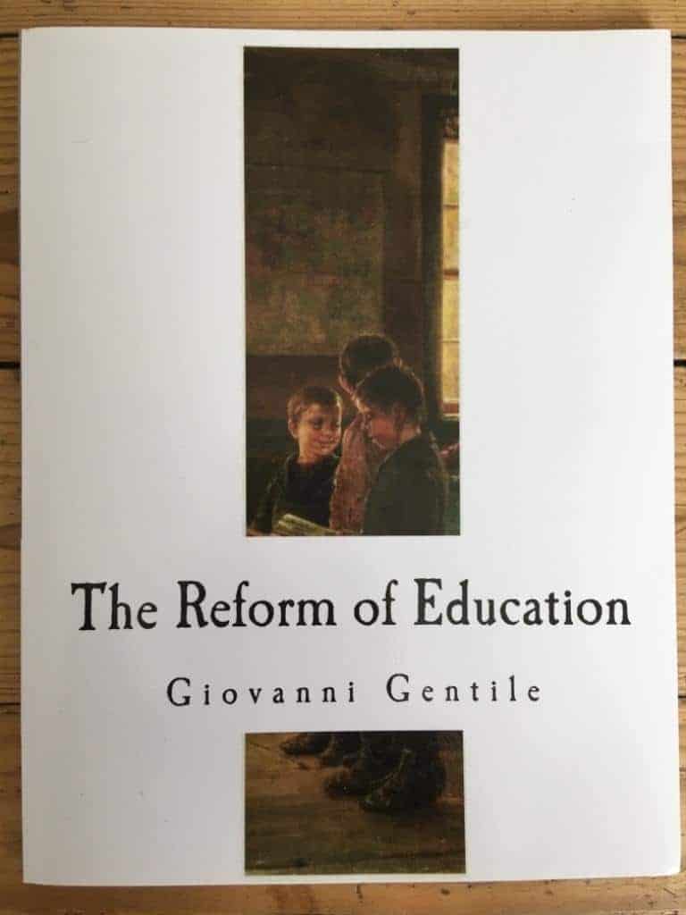 Giovanni Gentile : The Reform of Education