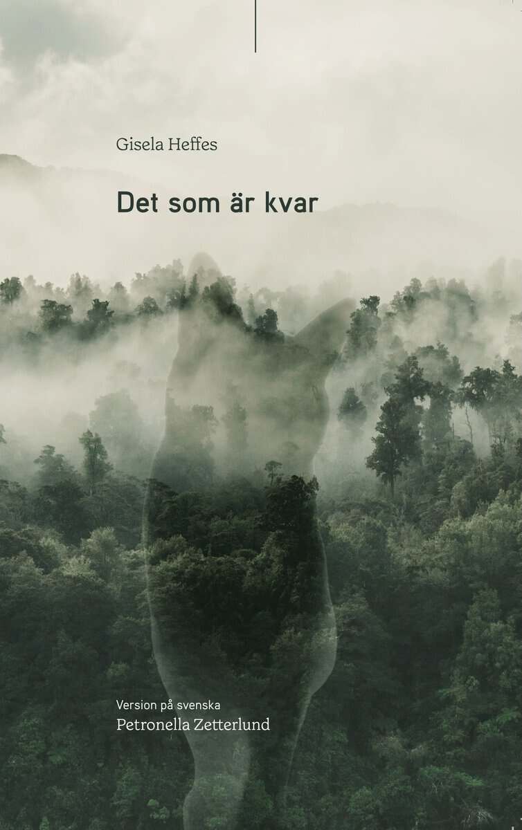 Gisela Heffes : Det som är kvar